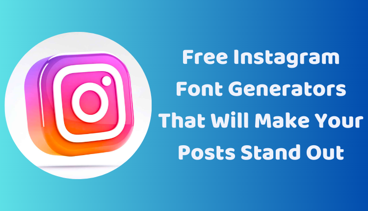 5 Free Instagram Font Generators That Will Make Your Posts Stand Out ...